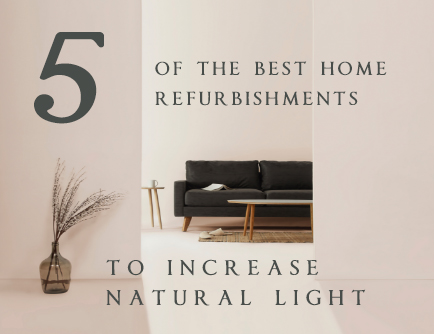 5 of the best home refurbishments to increase natural light
